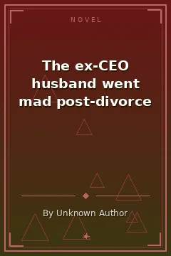 The ex-CEO husband went mad post-divorce